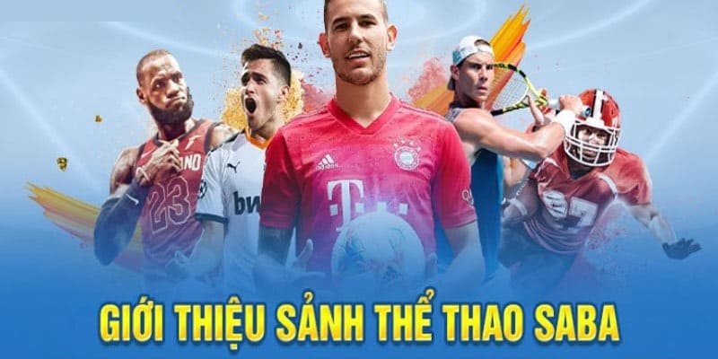 Vài nét giới thiệu sơ qua về thương hiệu Saba Sports Fb88